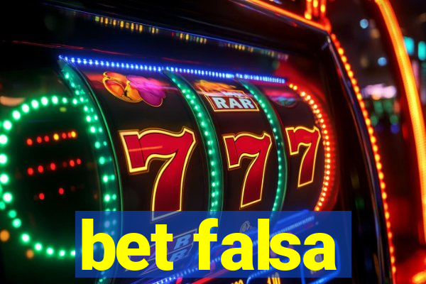 bet falsa